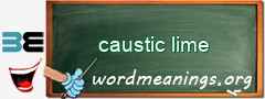 WordMeaning blackboard for caustic lime